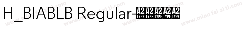 H_BIABLB Regular字体转换